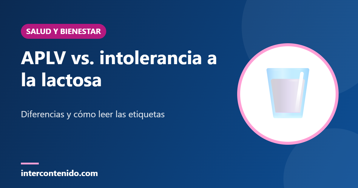 APLV vs. intolerancia a la lactosa